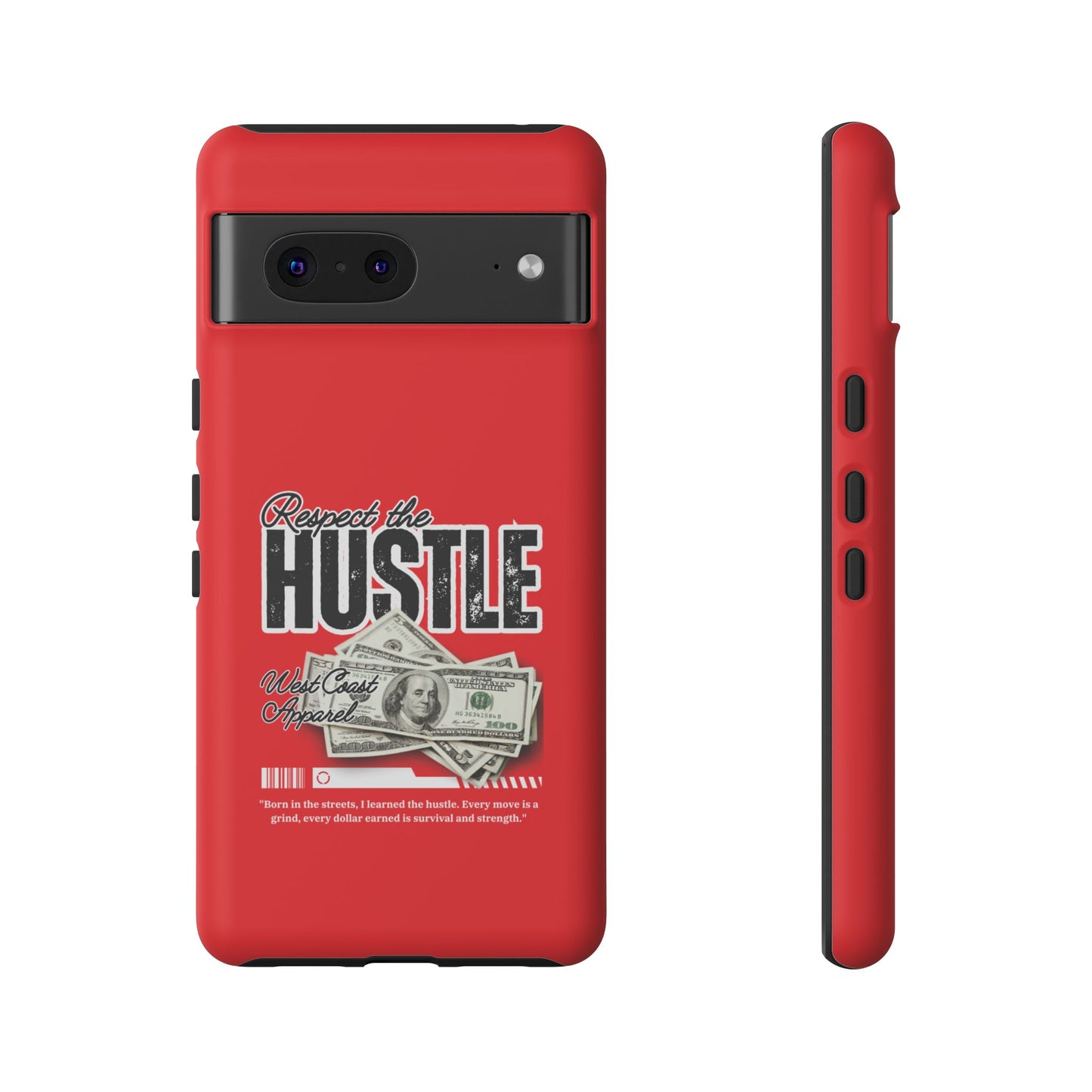 Respect the Hustle and Money Tough Cases I Phone Samsung Galaxy Google Pixel Red