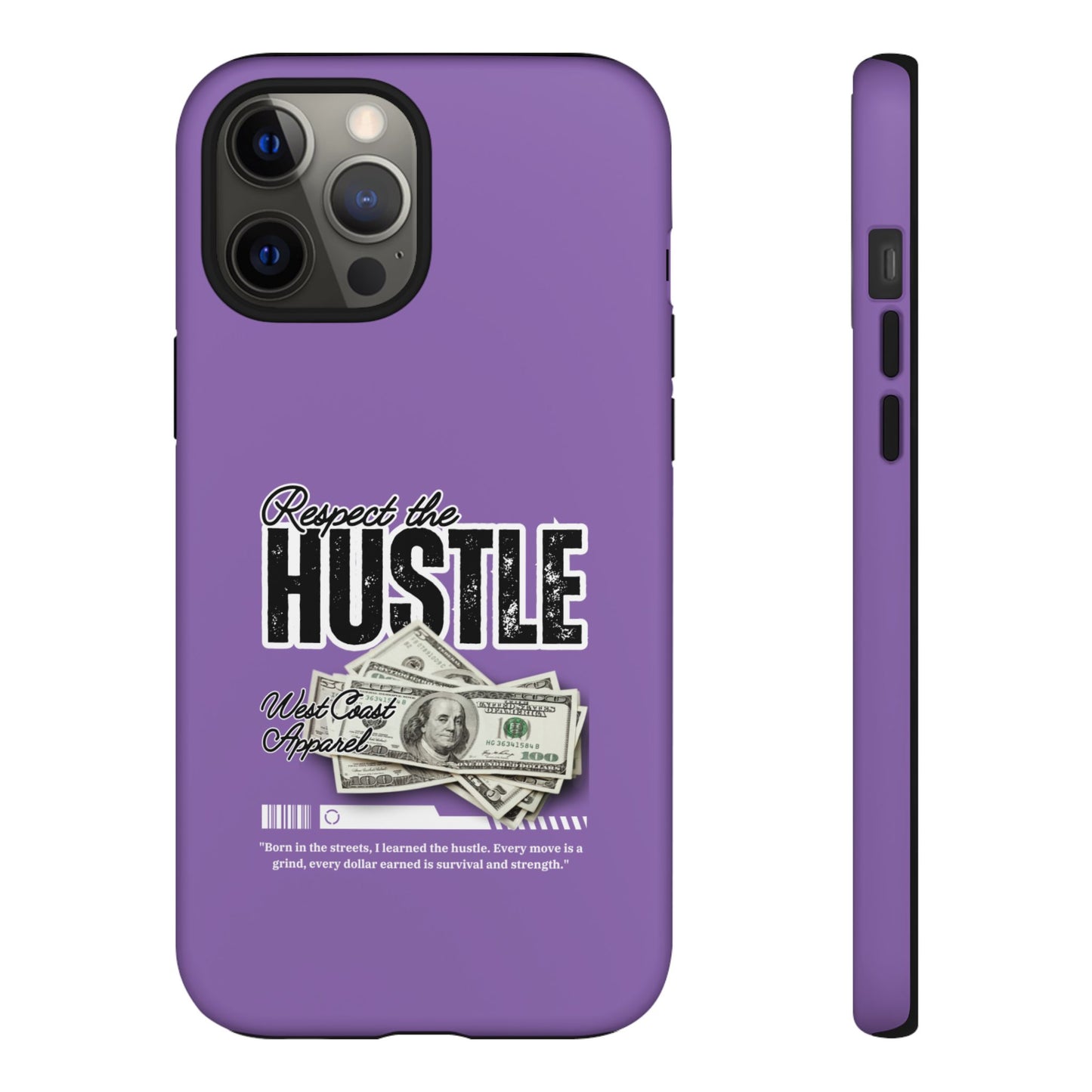 Respect the Hustle with Money Tough Cases I Phone Google Pixel Samsung Galaxy Light Purple