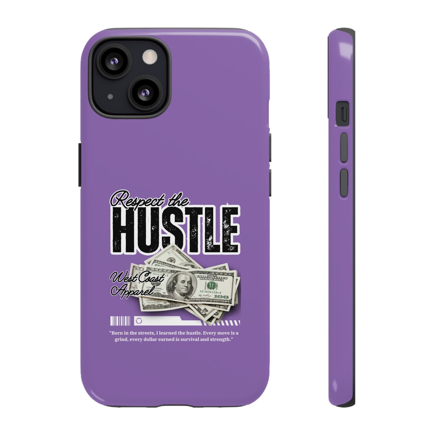 Respect the Hustle with Money Tough Cases I Phone Google Pixel Samsung Galaxy Light Purple