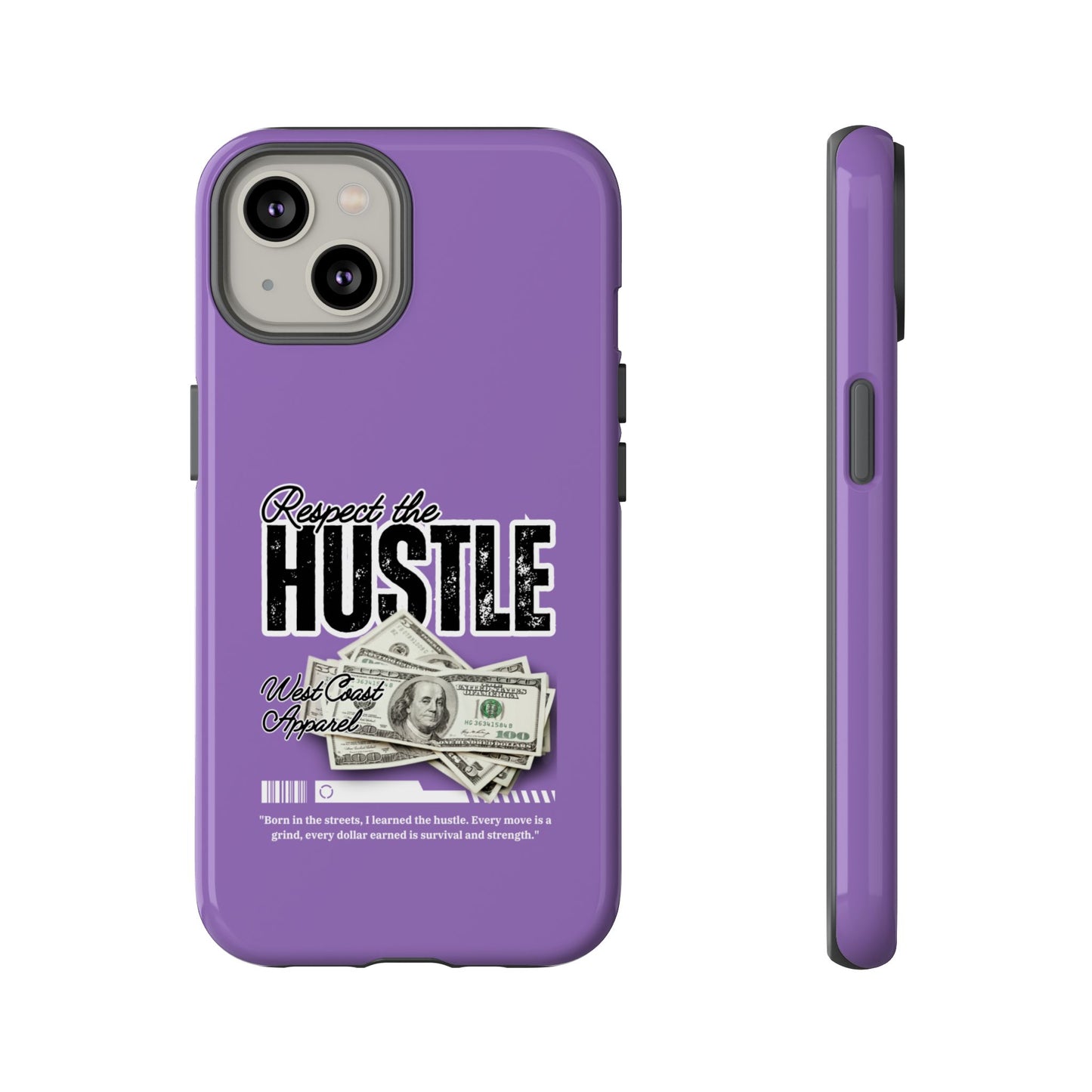 Respect the Hustle with Money Tough Cases I Phone Google Pixel Samsung Galaxy Light Purple