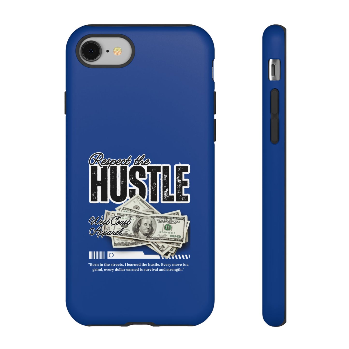 Respect the Hustle with Money Tough Cases I Phone Google Pixel Samsung Galaxy Blue