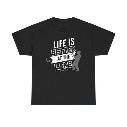 Lake Life Unisex Tee - Life is Better at the Lake (without my wife)