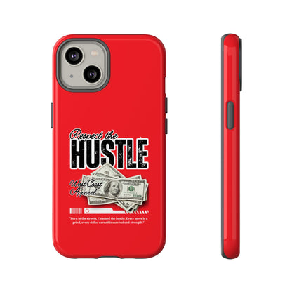 Respect the Hustle and Money Tough Cases I Phone Samsung Galaxy Google Pixel Red