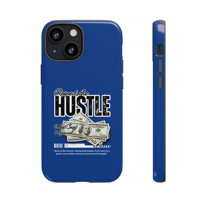 Respect the Hustle with Money Tough Cases I Phone Google Pixel Samsung Galaxy Blue