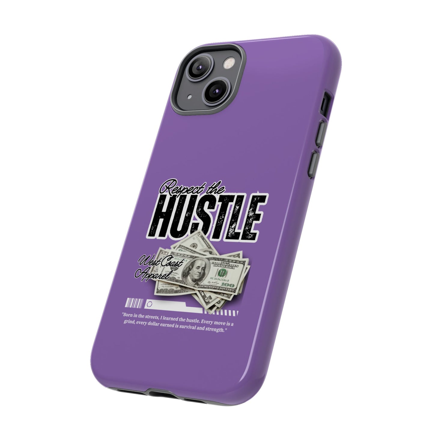 Respect the Hustle with Money Tough Cases I Phone Google Pixel Samsung Galaxy Light Purple