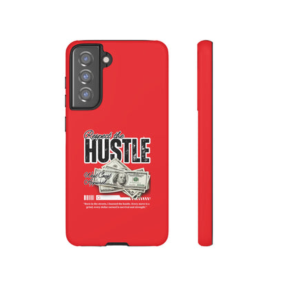 Respect the Hustle and Money Tough Cases I Phone Samsung Galaxy Google Pixel Red