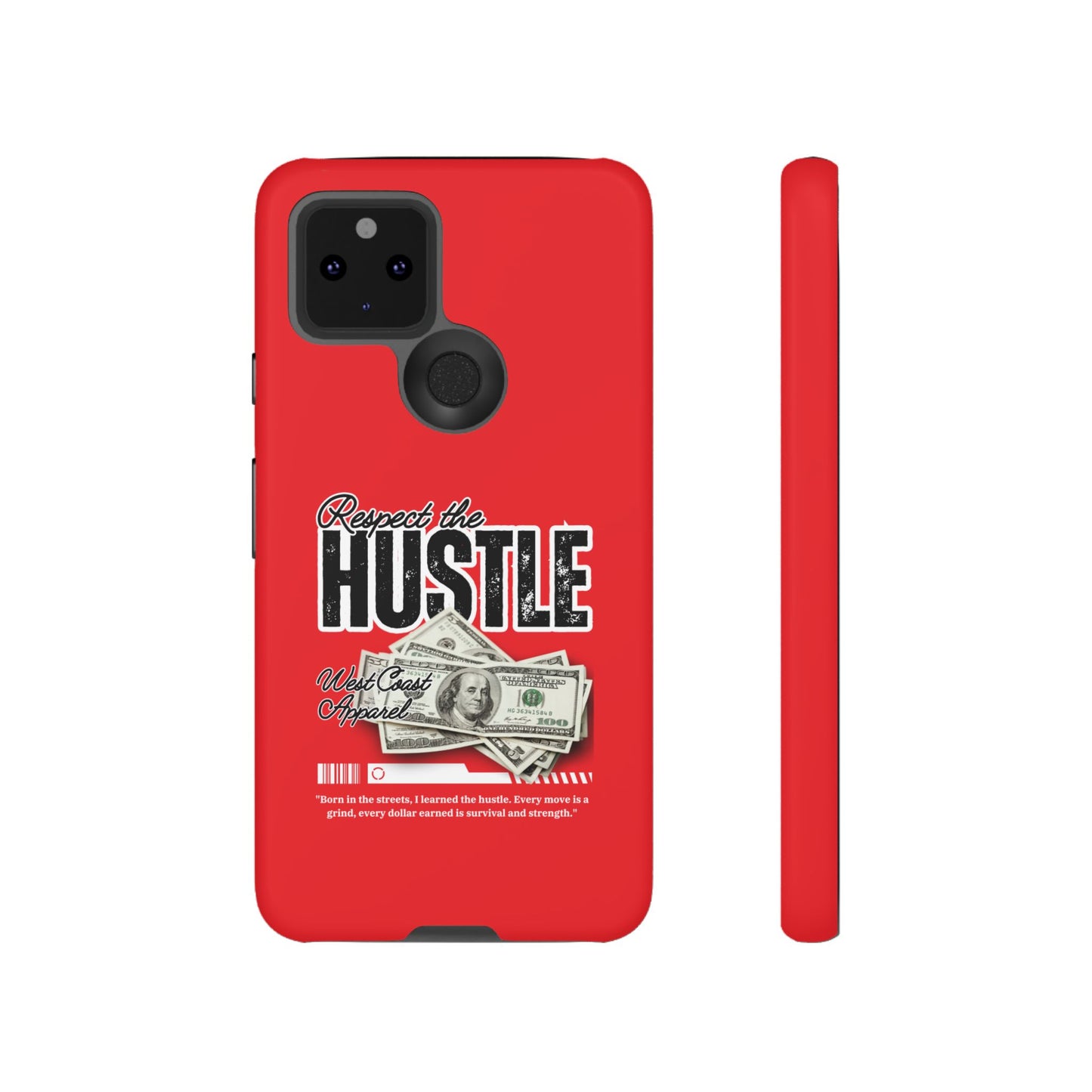 Respect the Hustle and Money Tough Cases I Phone Samsung Galaxy Google Pixel Red