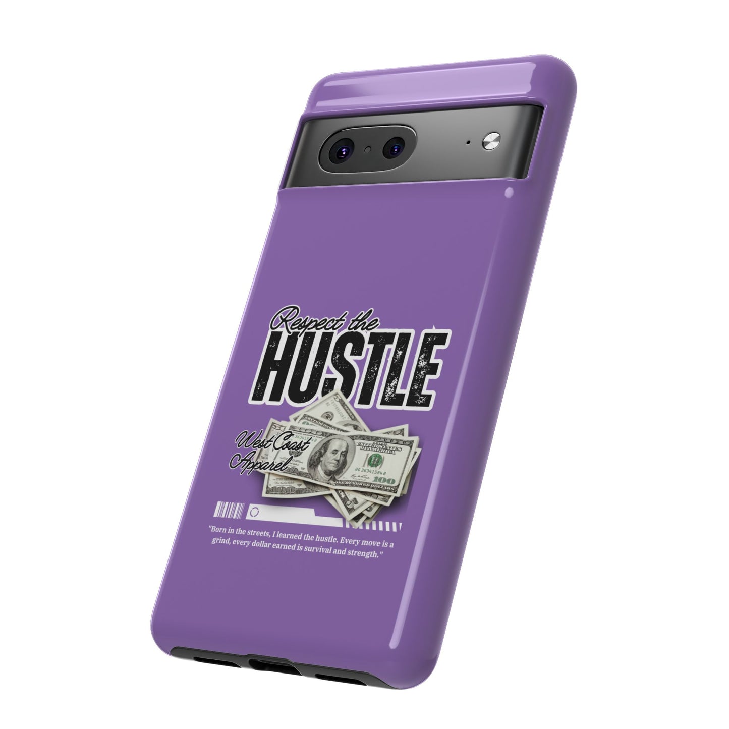 Respect the Hustle with Money Tough Cases I Phone Google Pixel Samsung Galaxy Light Purple