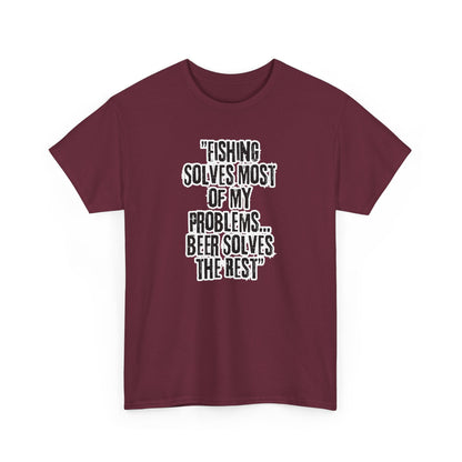 Fishing Solves Most of My Problems Tee