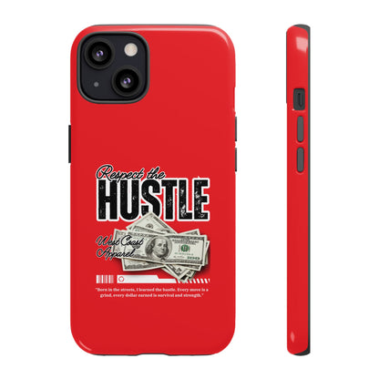 Respect the Hustle and Money Tough Cases I Phone Samsung Galaxy Google Pixel Red