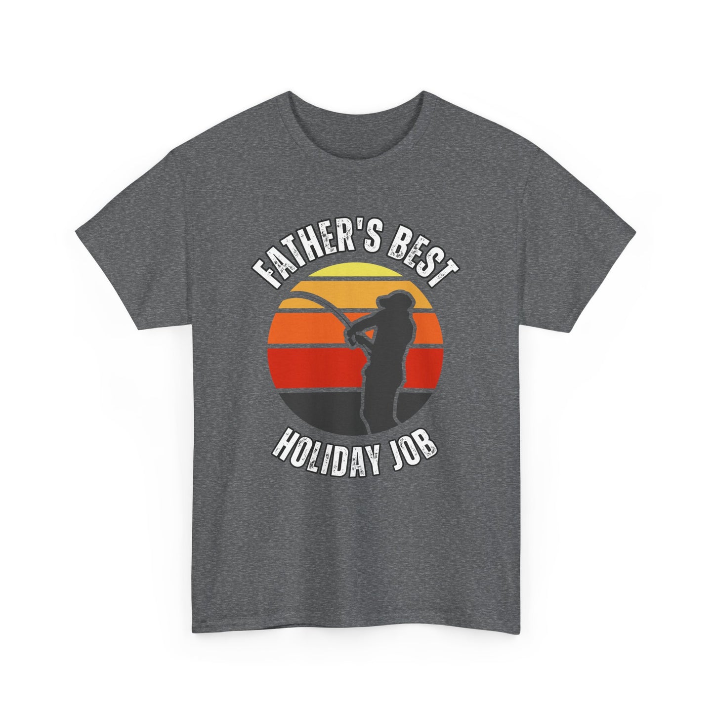 Father's Best Holiday Job Tee - T-Shirt