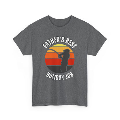 Father's Best Holiday Job Tee - T-Shirt