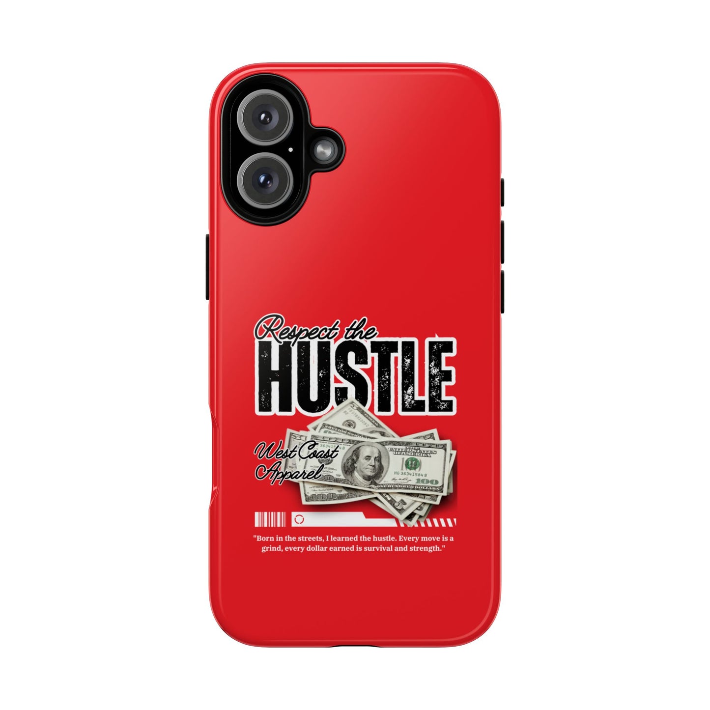 Respect the Hustle and Money Tough Cases I Phone Samsung Galaxy Google Pixel Red