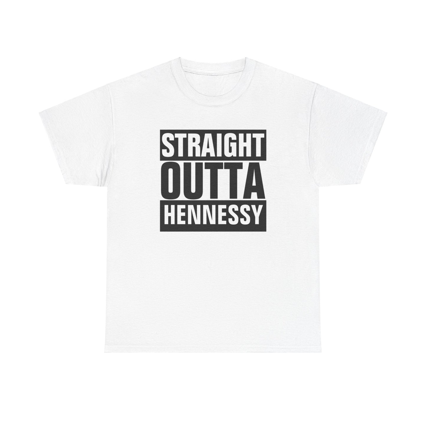 Straight Outta Hennessey Tee