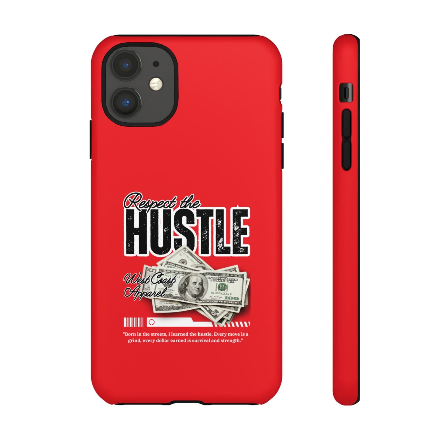 Respect the Hustle and Money Tough Cases I Phone Samsung Galaxy Google Pixel Red