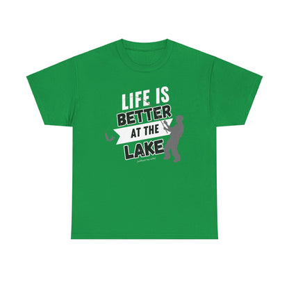 Lake Life Unisex Tee - Life is Better at the Lake (without my wife)