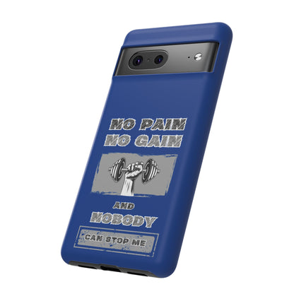 NO Pain No Gain Phone Cases Blue