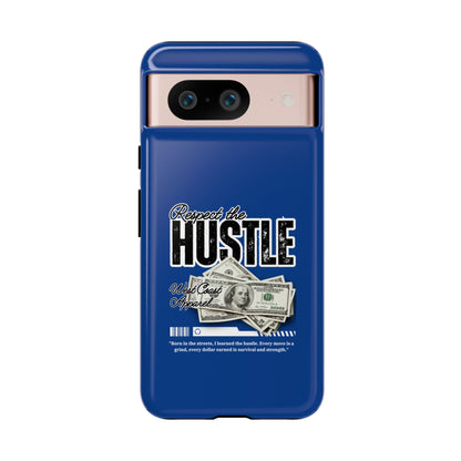 Respect the Hustle with Money Tough Cases I Phone Google Pixel Samsung Galaxy Blue