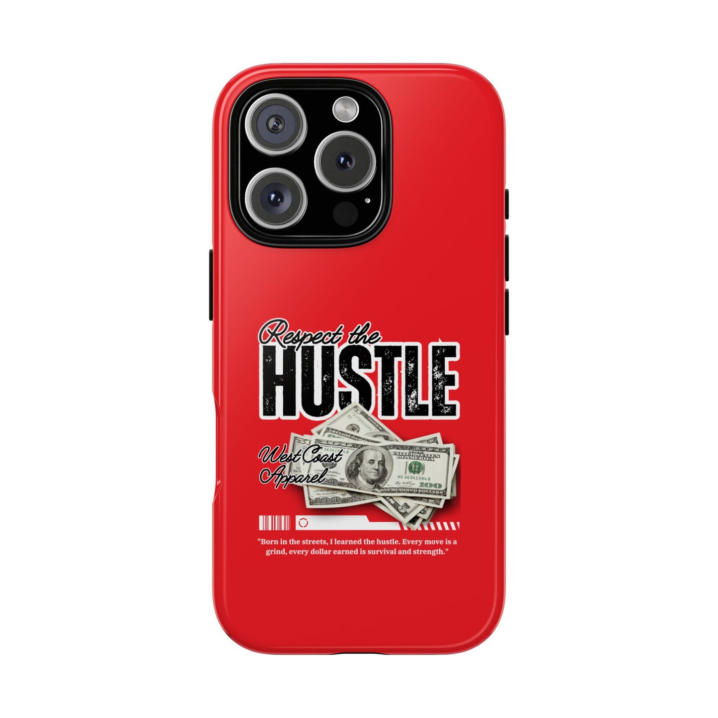 Respect the Hustle and Money Tough Cases I Phone Samsung Galaxy Google Pixel Red