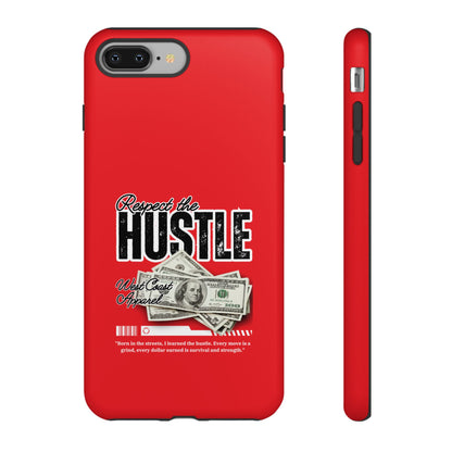 Respect the Hustle and Money Tough Cases I Phone Samsung Galaxy Google Pixel Red