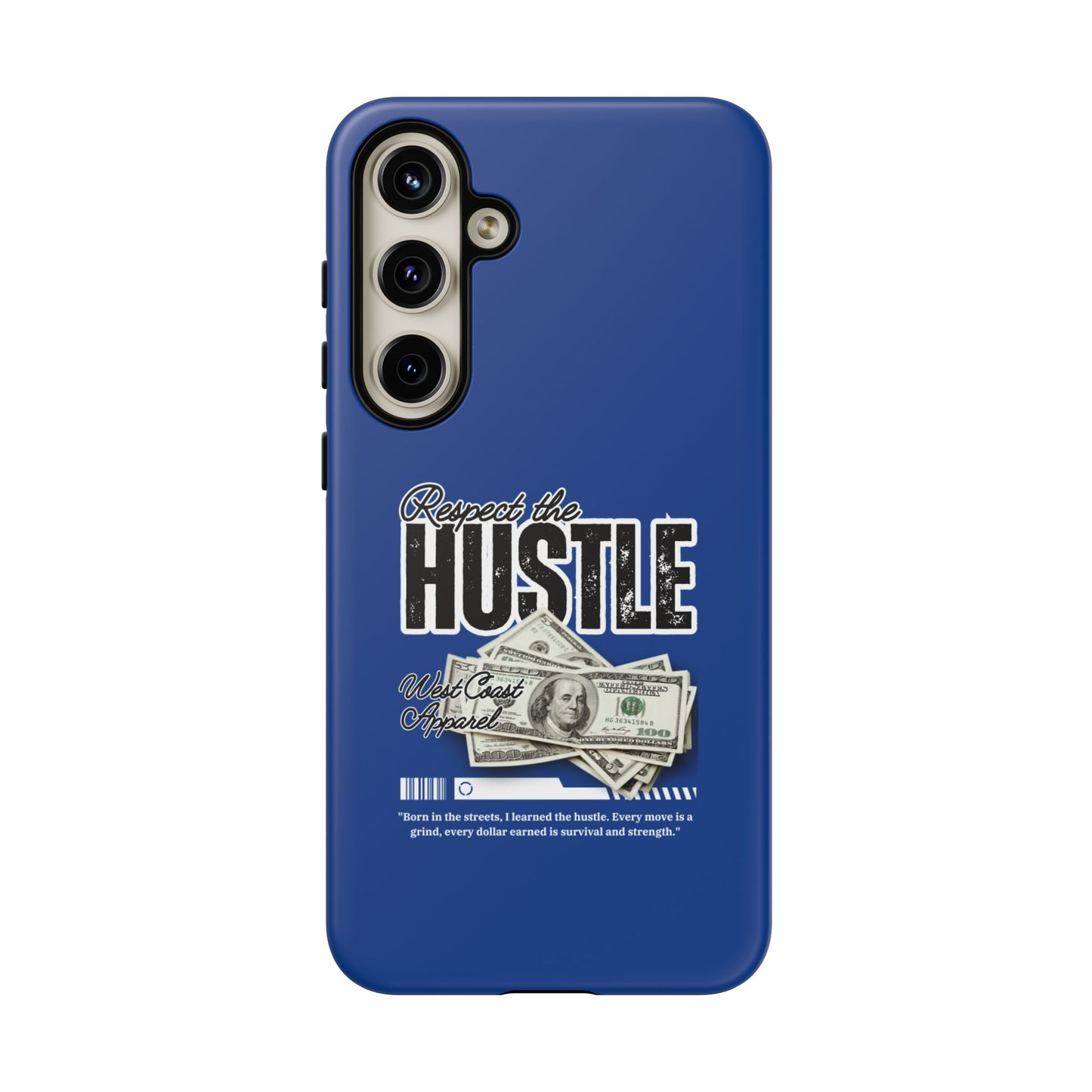 Respect the Hustle with Money Tough Cases I Phone Google Pixel Samsung Galaxy Blue