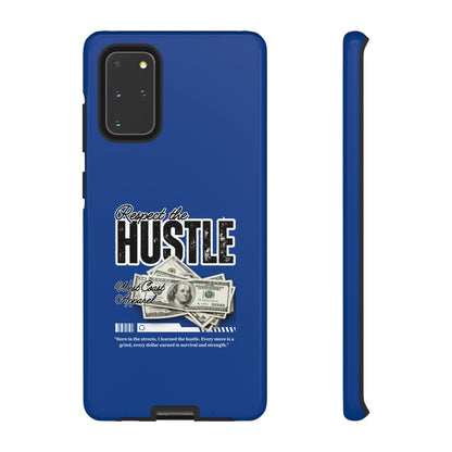 Respect the Hustle with Money Tough Cases I Phone Google Pixel Samsung Galaxy Blue