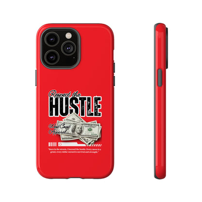 Respect the Hustle and Money Tough Cases I Phone Samsung Galaxy Google Pixel Red