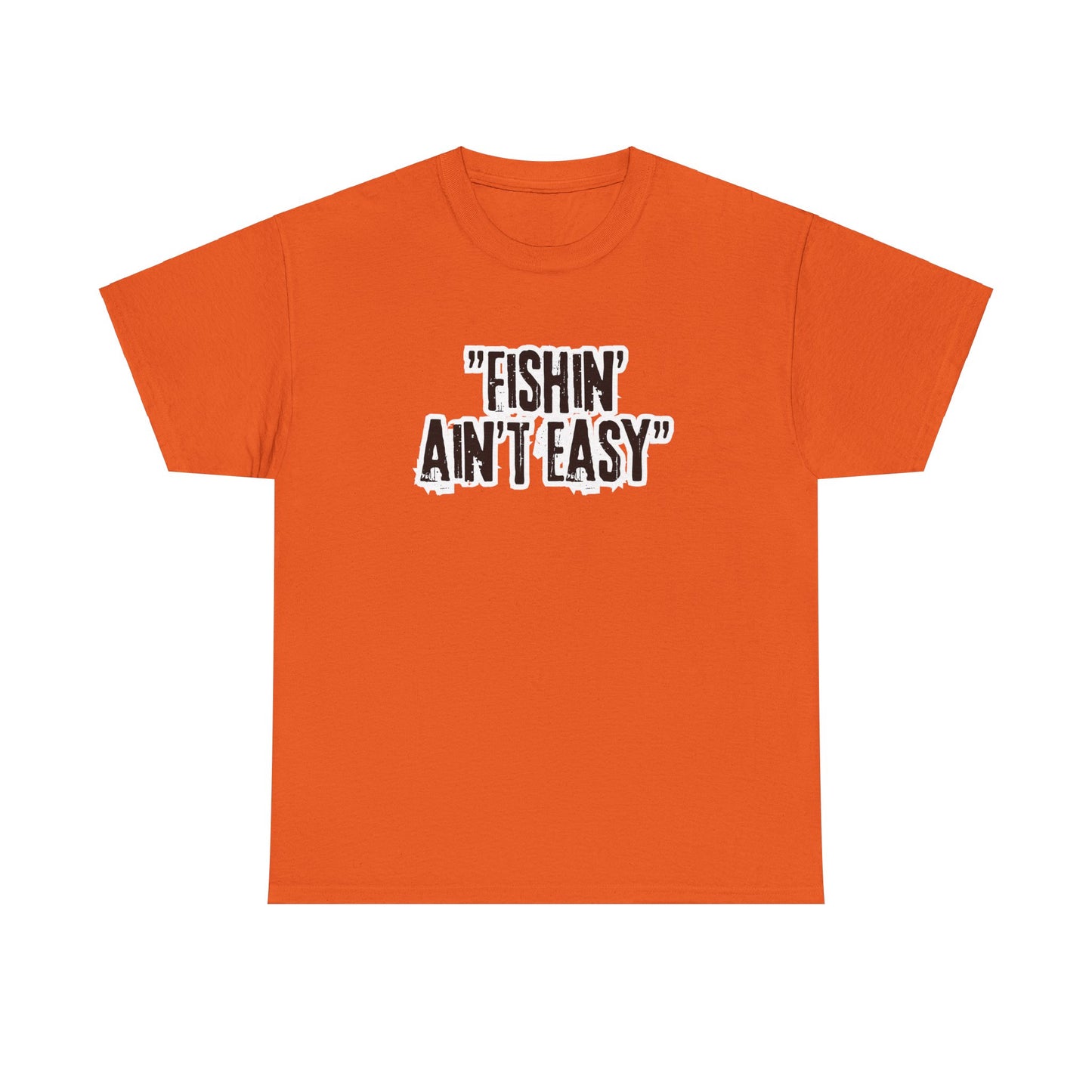 Fishing Ain't Easy Tee