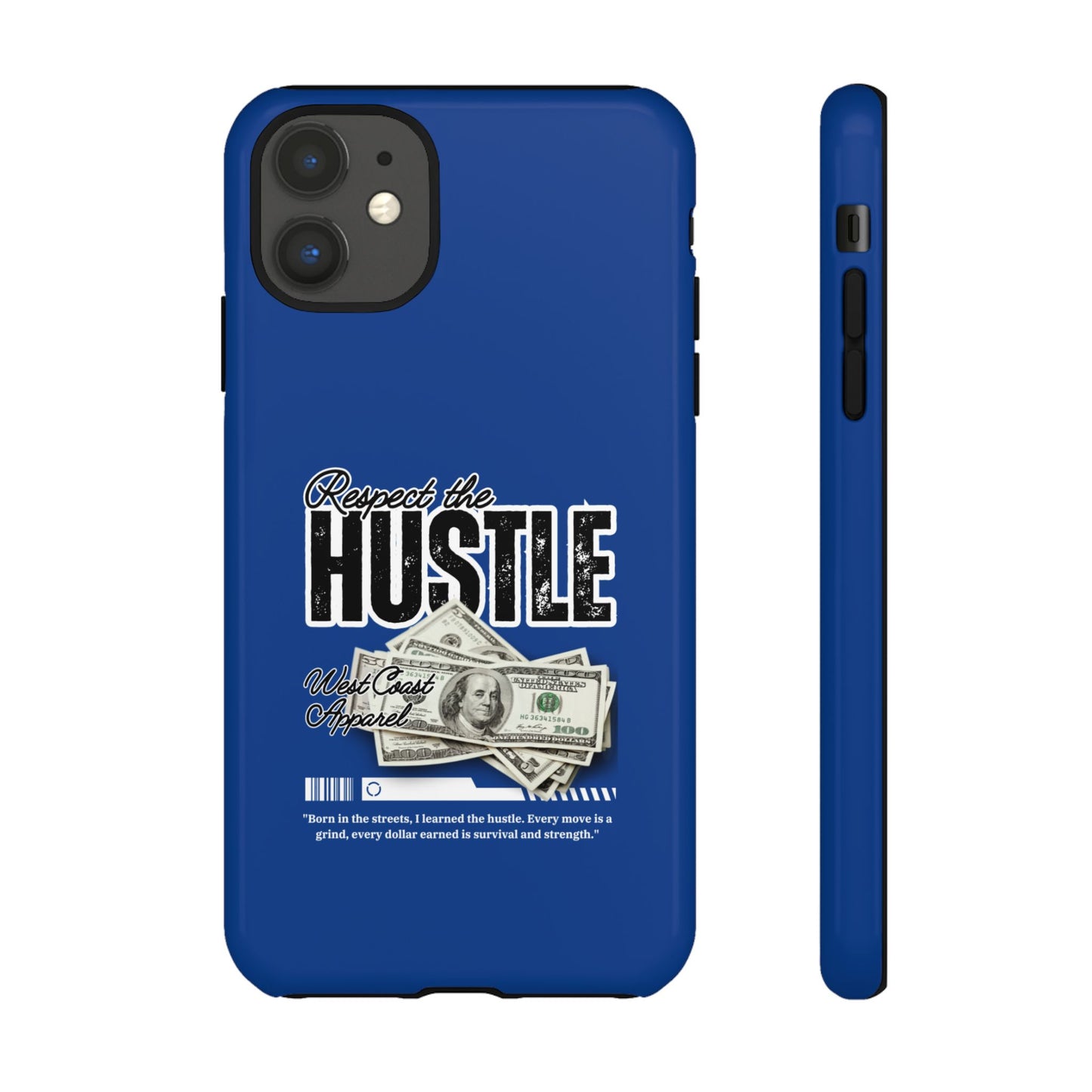 Respect the Hustle with Money Tough Cases I Phone Google Pixel Samsung Galaxy Blue