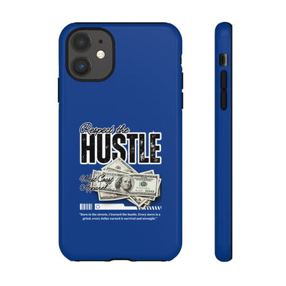 Respect the Hustle with Money Tough Cases I Phone Google Pixel Samsung Galaxy Blue