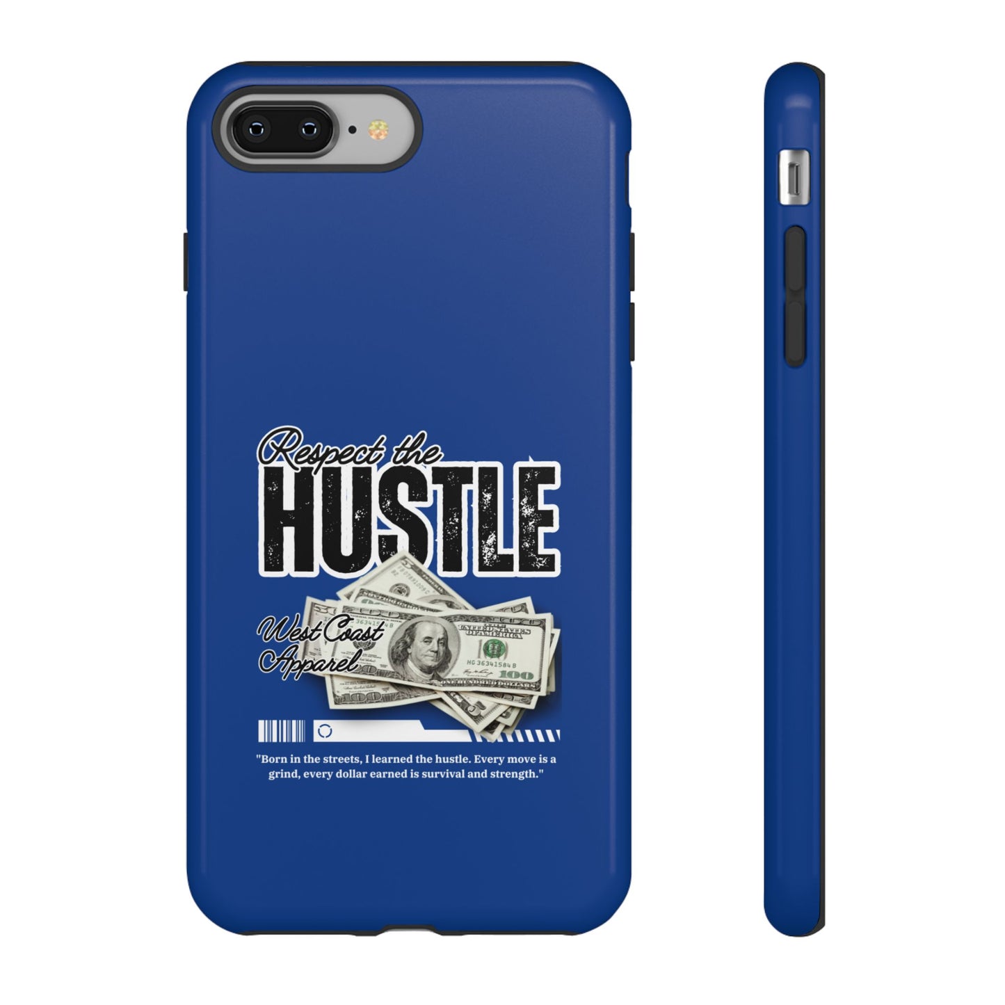 Respect the Hustle with Money Tough Cases I Phone Google Pixel Samsung Galaxy Blue