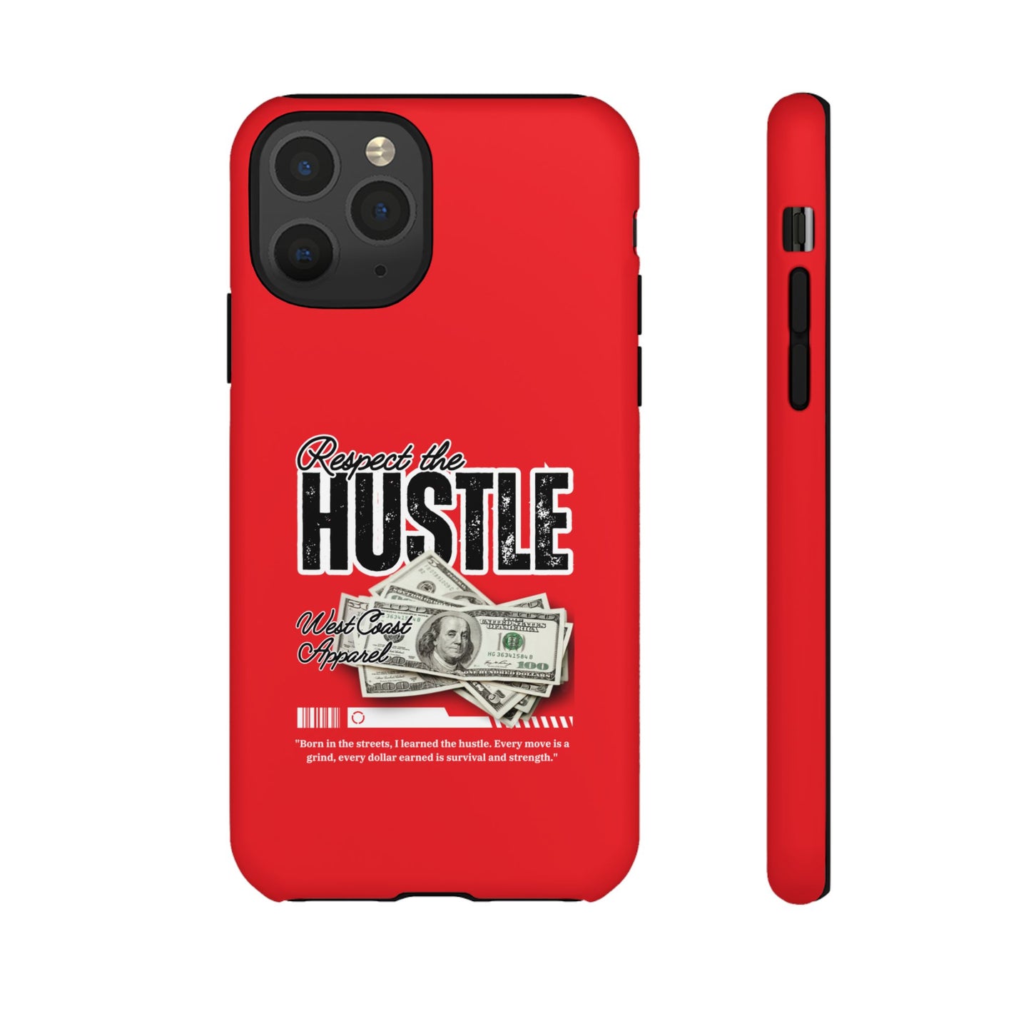 Respect the Hustle and Money Tough Cases I Phone Samsung Galaxy Google Pixel Red