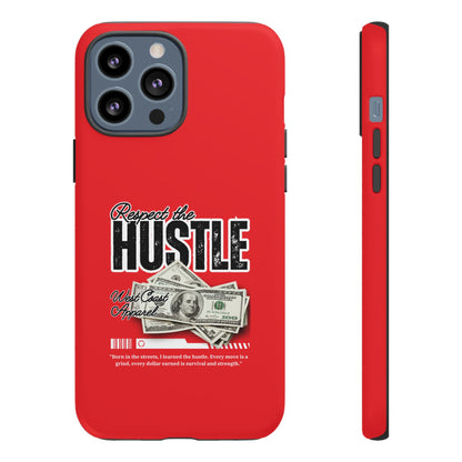 Respect the Hustle and Money Tough Cases I Phone Samsung Galaxy Google Pixel Red