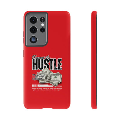 Respect the Hustle and Money Tough Cases I Phone Samsung Galaxy Google Pixel Red