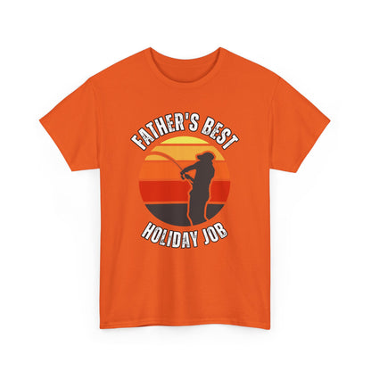 Father's Best Holiday Job Tee - T-Shirt