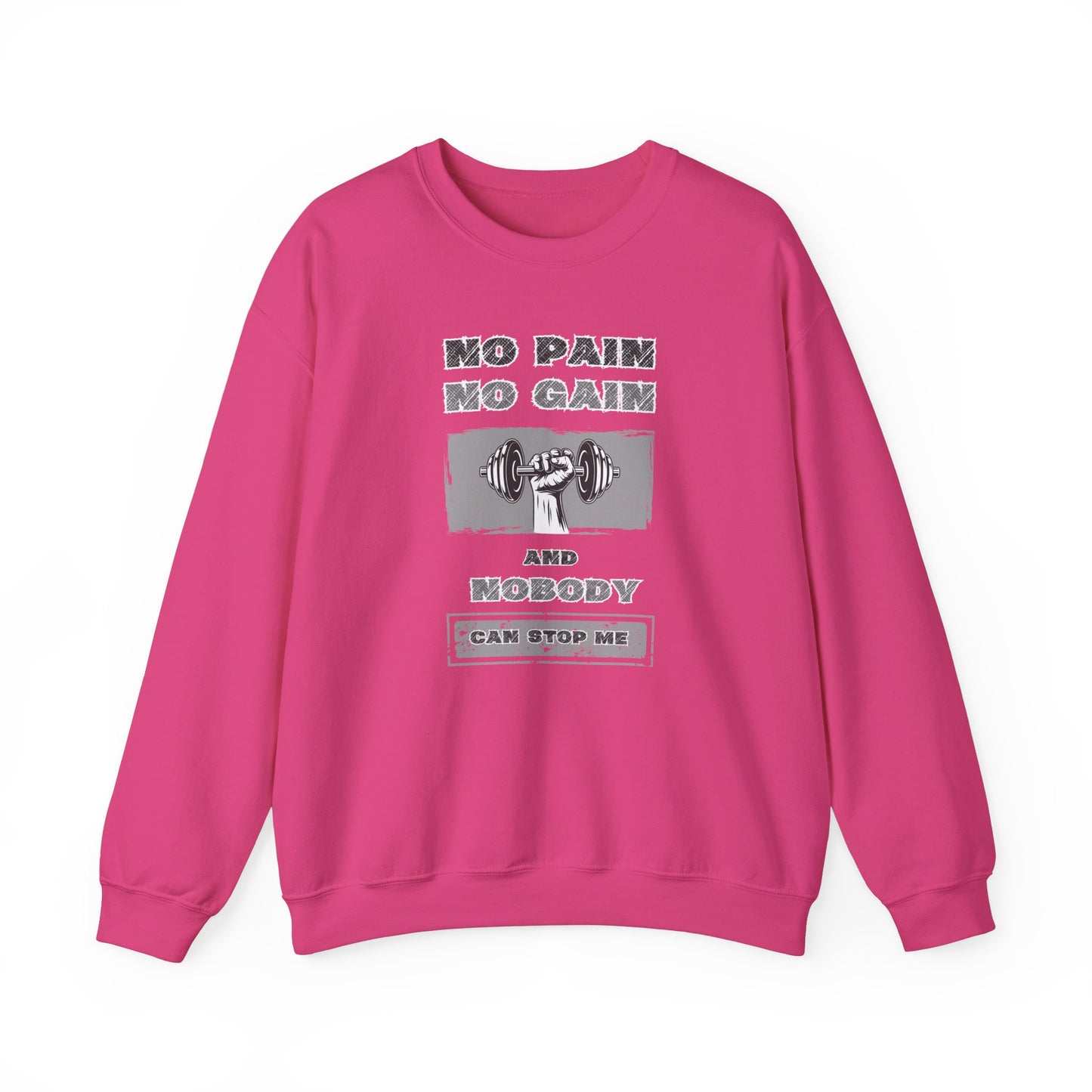 No Pain No Gain Sweatshirt