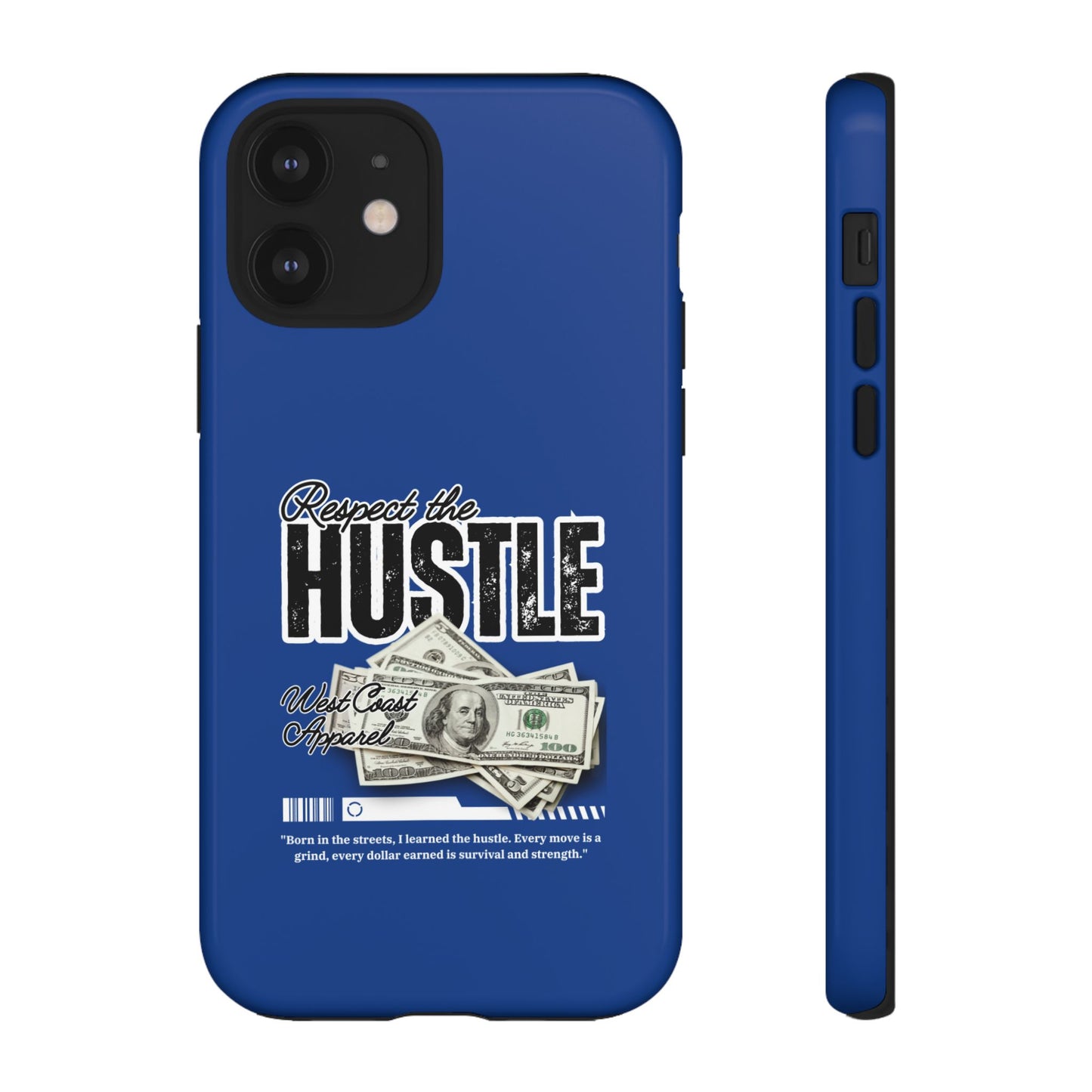 Respect the Hustle with Money Tough Cases I Phone Google Pixel Samsung Galaxy Blue