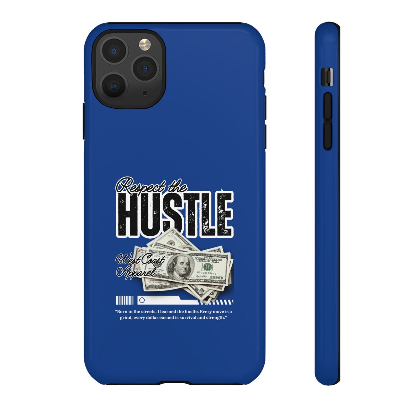 Respect the Hustle with Money Tough Cases I Phone Google Pixel Samsung Galaxy Blue