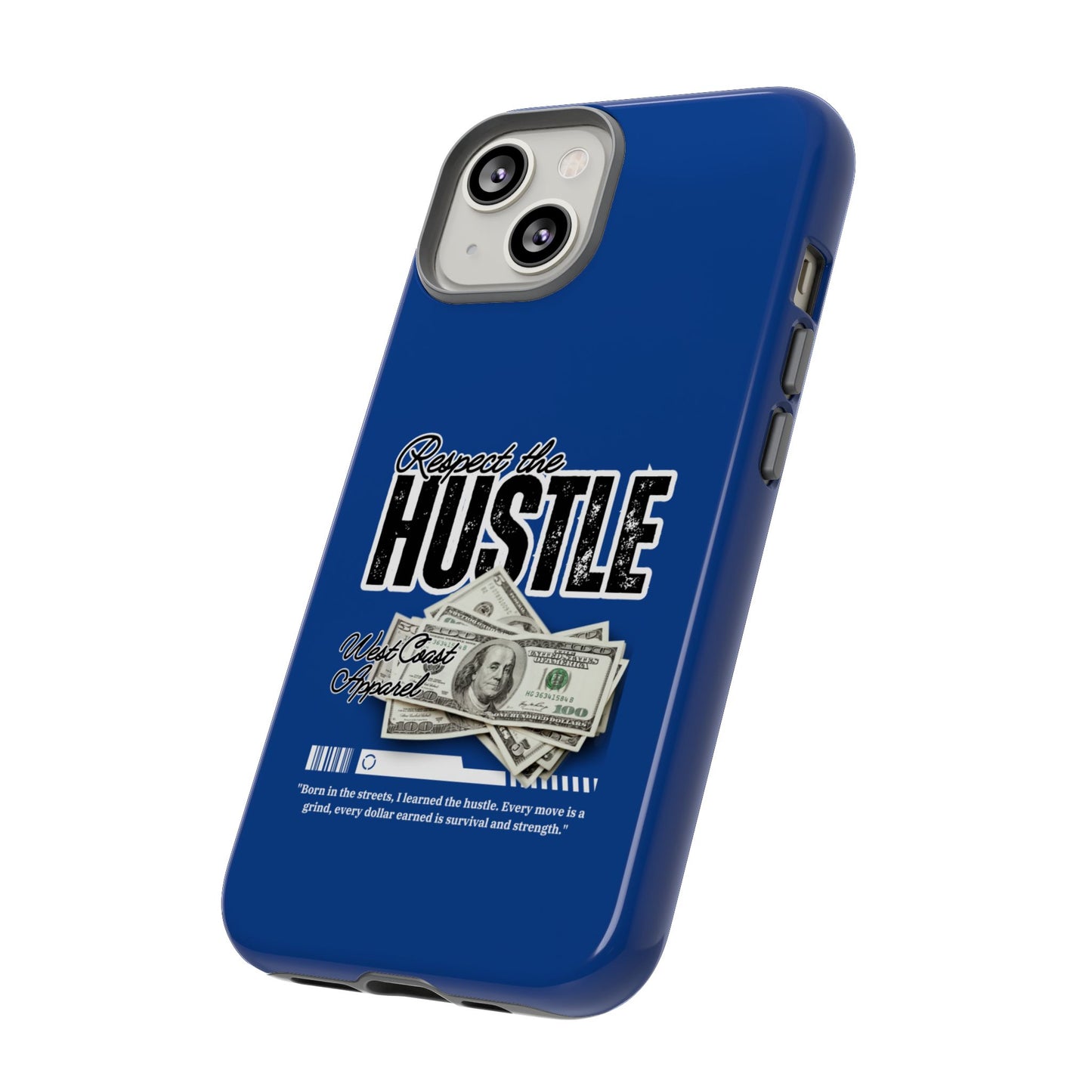 Respect the Hustle with Money Tough Cases I Phone Google Pixel Samsung Galaxy Blue