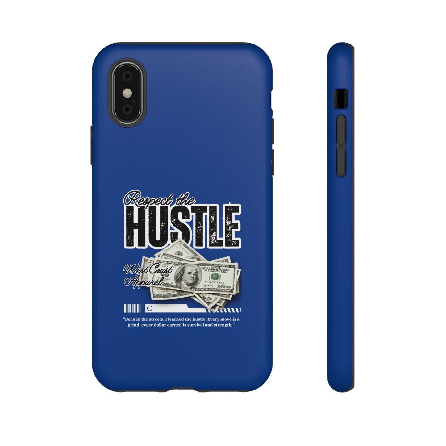 Respect the Hustle with Money Tough Cases I Phone Google Pixel Samsung Galaxy Blue