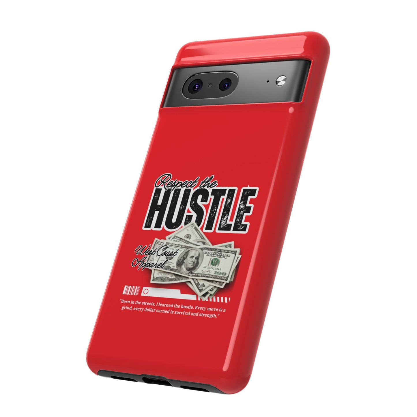 Respect the Hustle and Money Tough Cases I Phone Samsung Galaxy Google Pixel Red