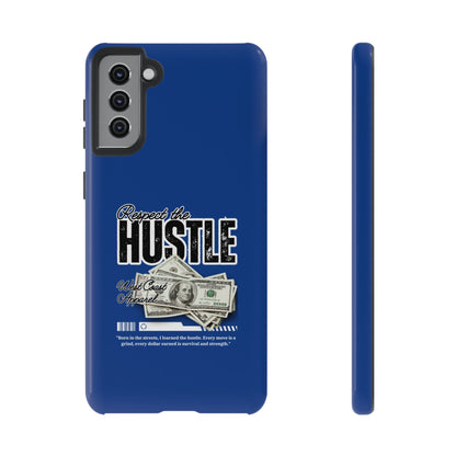 Respect the Hustle with Money Tough Cases I Phone Google Pixel Samsung Galaxy Blue