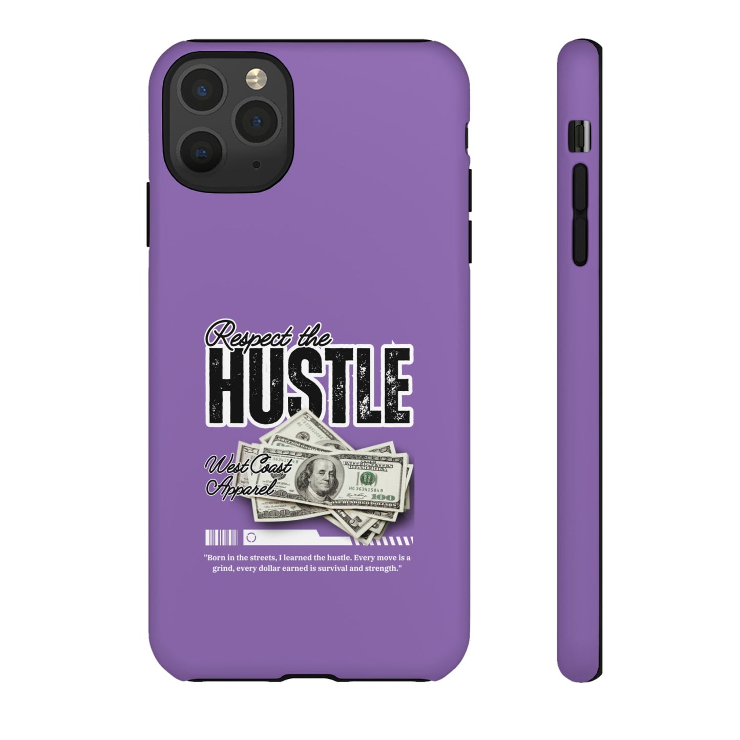 Respect the Hustle with Money Tough Cases I Phone Google Pixel Samsung Galaxy Light Purple