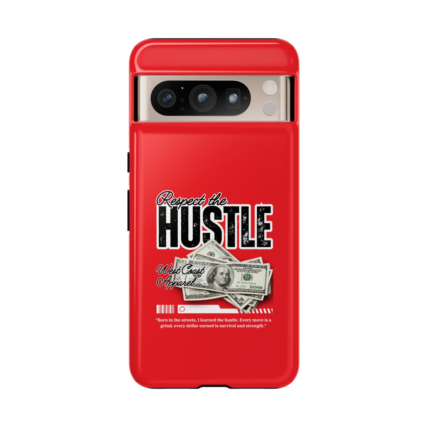 Respect the Hustle and Money Tough Cases I Phone Samsung Galaxy Google Pixel Red