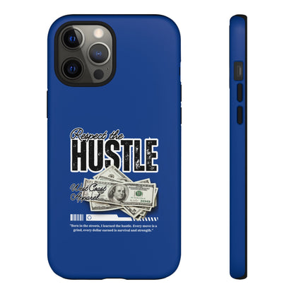 Respect the Hustle with Money Tough Cases I Phone Google Pixel Samsung Galaxy Blue