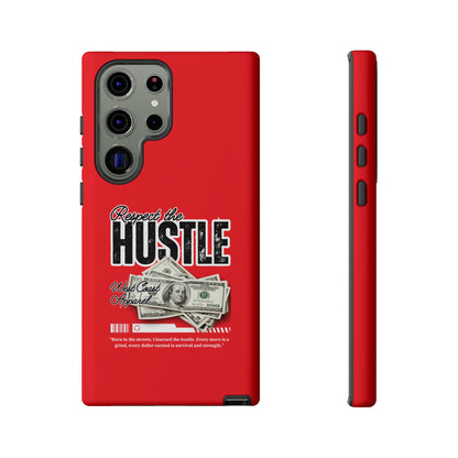 Respect the Hustle and Money Tough Cases I Phone Samsung Galaxy Google Pixel Red