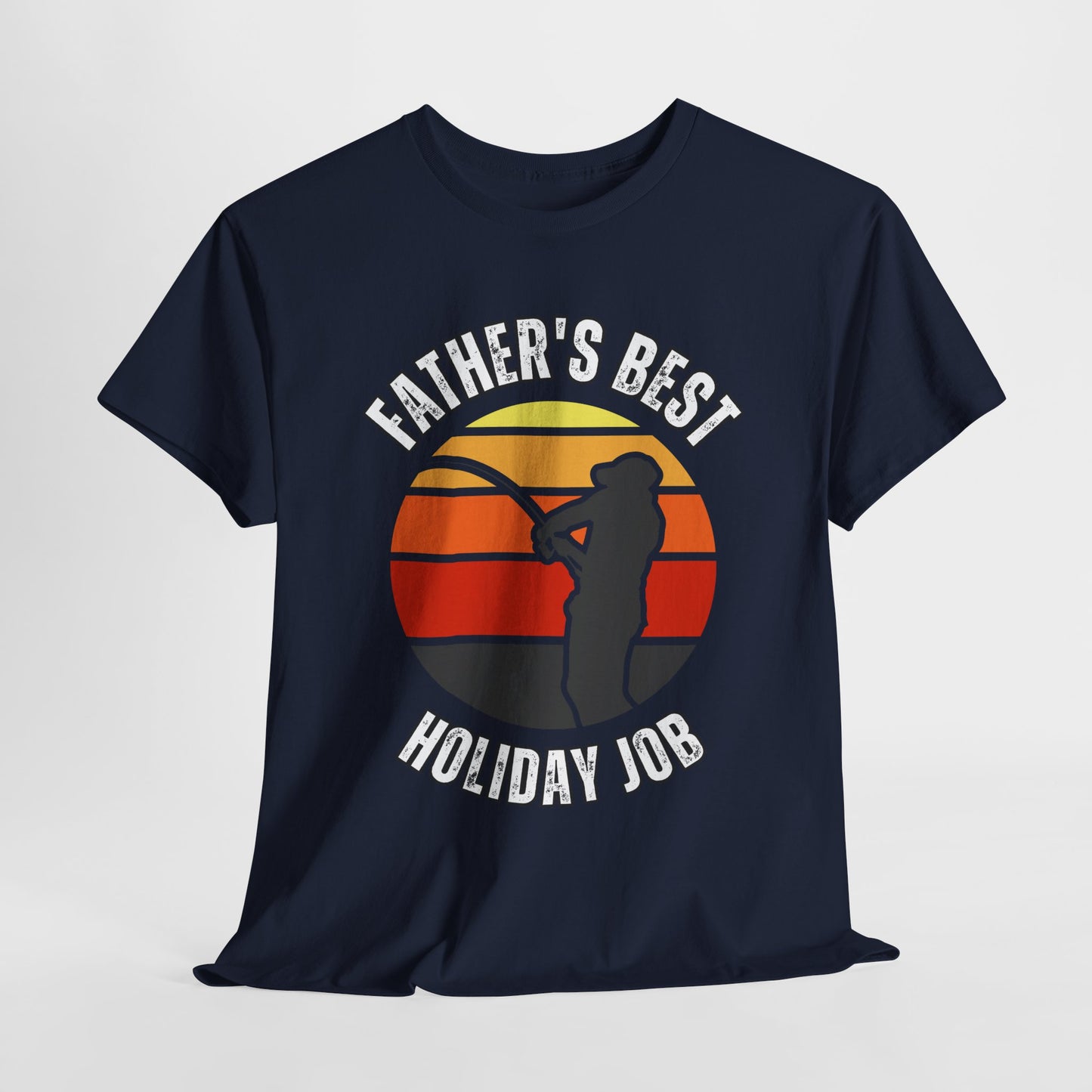 Father's Best Holiday Job Tee - T-Shirt