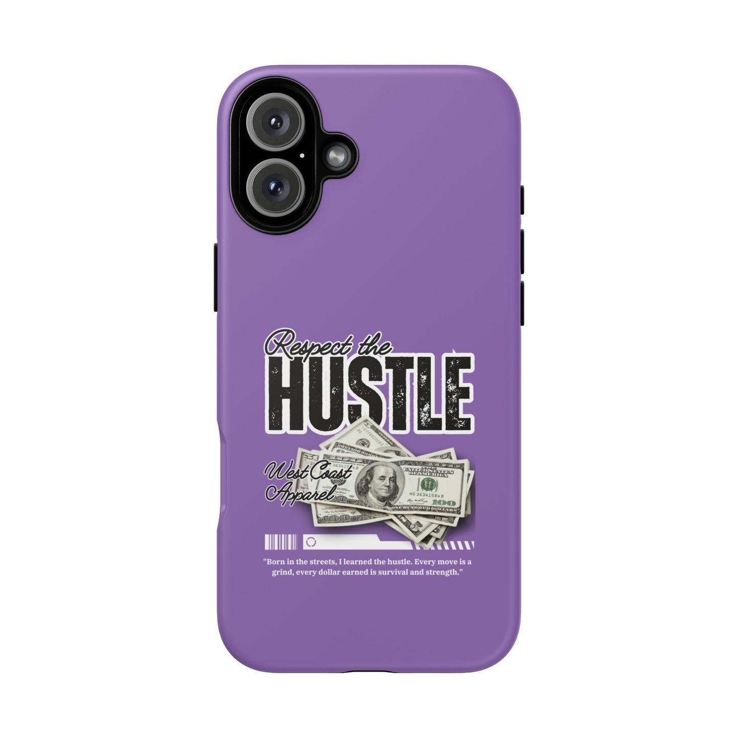 Respect the Hustle with Money Tough Cases I Phone Google Pixel Samsung Galaxy Light Purple