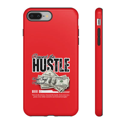 Respect the Hustle and Money Tough Cases I Phone Samsung Galaxy Google Pixel Red