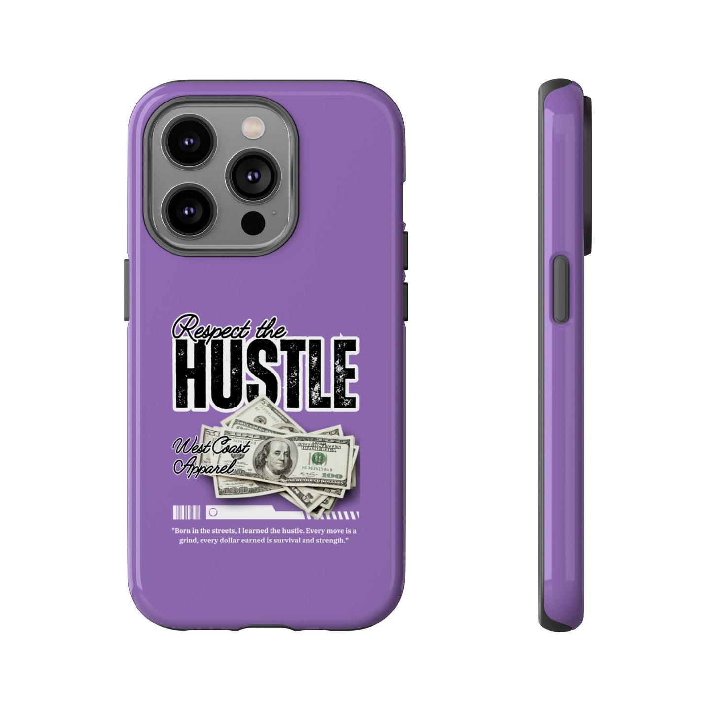 Respect the Hustle with Money Tough Cases I Phone Google Pixel Samsung Galaxy Light Purple